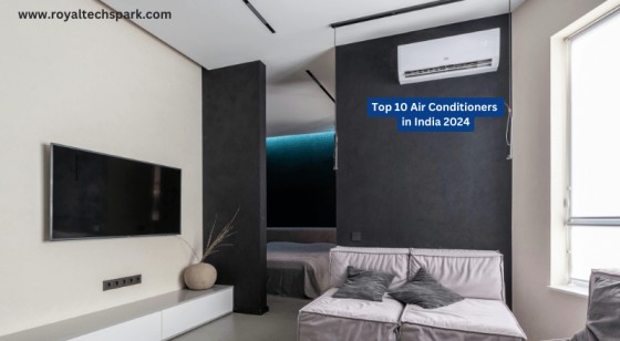 Top 10 Air Conditioners in India 2024 www.royaltechspark.com