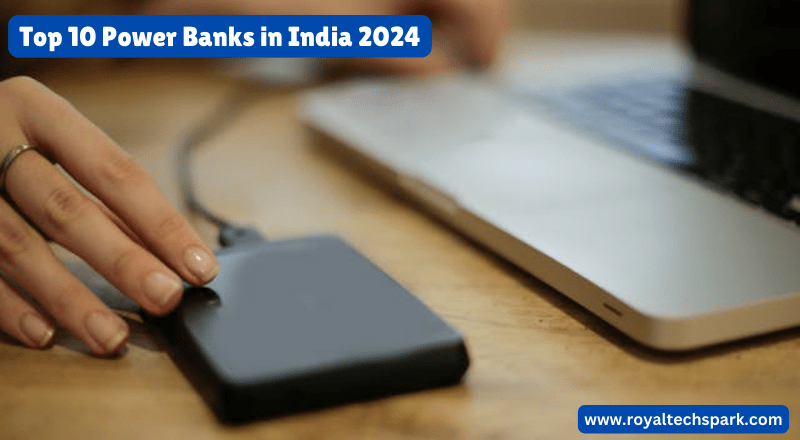 Top 10 Power Banks in India 2024